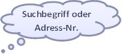 Tipp: Suchbegriff oder Adress-Nr. eingeben
